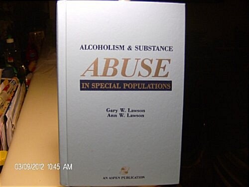 Alcoholism and Substance Abuse in Special Populations (Hardcover)