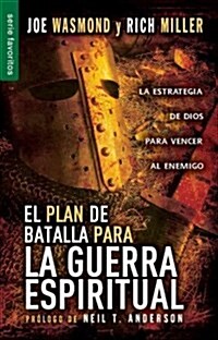El plan de batalla para la guerra espiritual/ Battle Plan for Spiritual Warfare (Paperback)