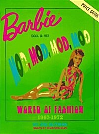 Barbie and Her Mod, Mod, Mod, Mod, World of Fashion (Hardcover)