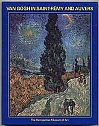 Van Gogh in Saint Remy and Auvers (Hardcover)