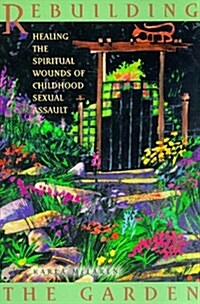 Rebuilding the Garden (Paperback)