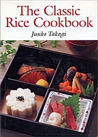 The Classic Rice Cookbook (Hardcover)