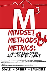 Mindset, Methods & Metrics: Winning as a Modern Real Estate Agent (Hardcover)