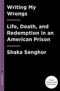 Writing My Wrongs: Life, Death, and Redemption in an American Prison (Paperback)