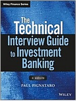 The Technical Interview Guide to Investment Banking, + Website (Paperback)