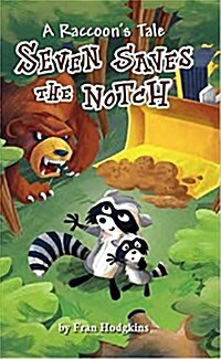 A Raccoons Tale: Seven Saves the Notch (Hardcover)