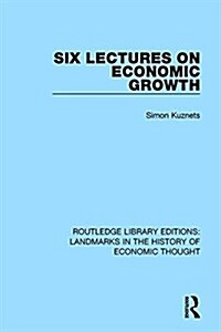 Six Lectures on Economic Growth (Hardcover)