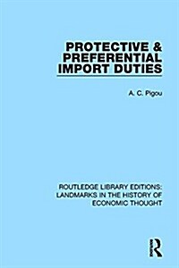 Protective and Preferential Import Duties (Hardcover)