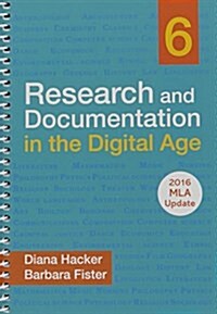 Research and Documentation in the Digital Age with 2016 MLA Update (Spiral, 6)