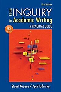 From Inquiry to Academic Writing with 2016 MLA Update (Paperback, 3)