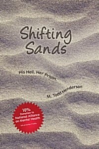 Shifting Sands: His Hell. Her Prison. (Paperback)