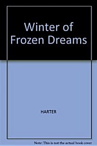 Winter of Frozen Dreams (Hardcover)