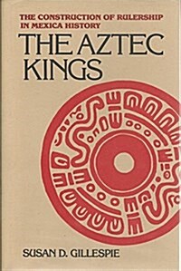The Aztec Kings (Hardcover)