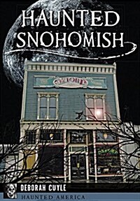 Haunted Snohomish (Paperback)