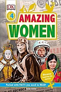 DK Readers L4: Amazing Women: Discover Inspiring Life Stories! (Library Binding)