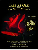 Tale as Old as Time: The Art and Making of Disney Beauty and the Beast (Updated Edition): Inside Stories from the Animated Classic to the New Live-Act (Hardcover, Updated)