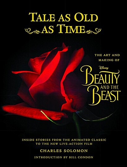 Tale as Old as Time: The Art and Making of Disney Beauty and the Beast (Updated Edition): Inside Stories from the Animated Classic to the New Live-Act (Hardcover, Updated)