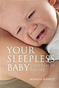 Your Sleepless Baby: The Rescue Guide (Paperback)