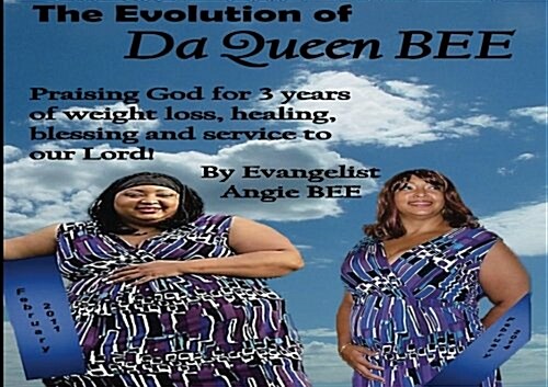 Evolution of Da Queen Bee (Paperback)