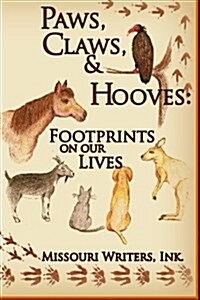 Paws, Claws and Hooves: Footprints on Our Lives (Paperback)