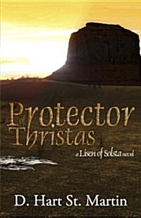 Protector of Thristas: A Lisen of Solsta Novel (Paperback)