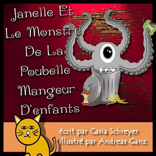 Janelle Et Le Monstre De La Poubelle Mangeur Denfants (Paperback)