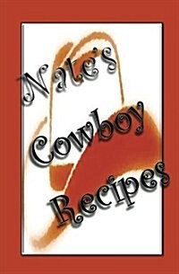 Nates Cowboy Recipes (Paperback)