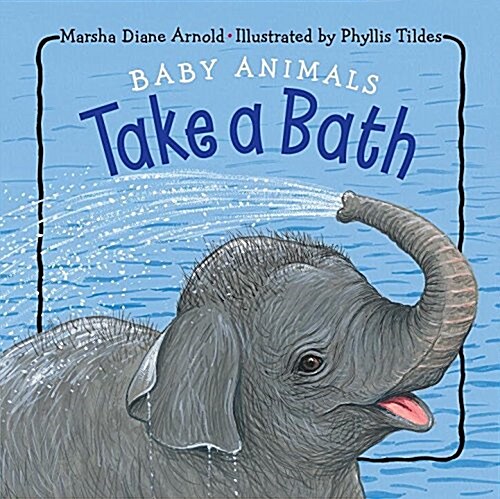 Baby Animals Take a Bath (Board Books)