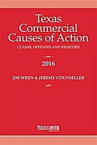 Texas Commercial Causes of Action 2016 (Paperback)