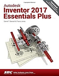 Autodesk Inventor 2017 Essentials Plus (Paperback)