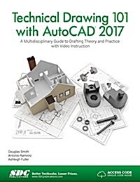 Technical Drawing 101 with AutoCAD 2017 (Including Unique Access Code) (Paperback)