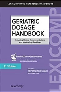 Geriatric Dosage Handbook (Paperback, 21th)