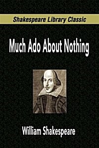 Much Ado About Nothing (Shakespeare Library Classic) (Paperback)