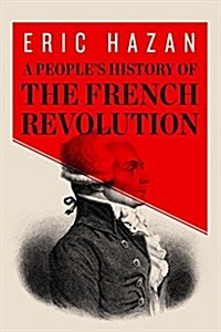 A Peoples History of the French Revolution (Paperback)