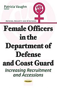 Female Officers in the Department of Defense & Coast Guard (Paperback, UK)