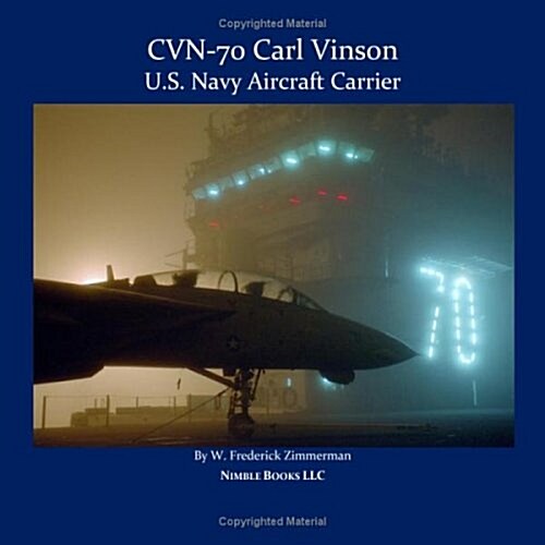 Cvn-70 Carl Vinson, U.s. Navy Aircraft Carrier (Paperback)