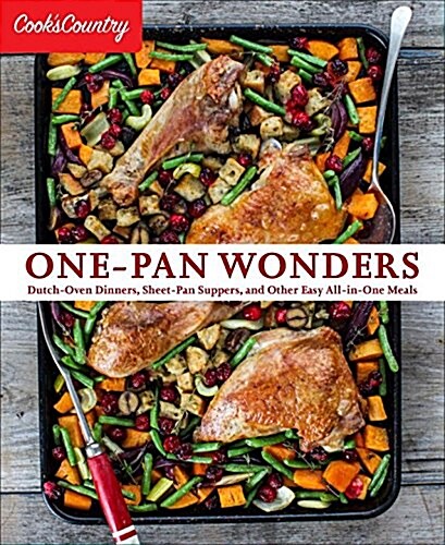 One-Pan Wonders: Fuss-Free Meals for Your Sheet Pan, Dutch Oven, Skillet, Roasting Pan, Casserole, and Slow Cooker (Paperback)