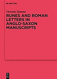 Runes and Roman Letters in Anglo-saxon Manuscripts (Hardcover)