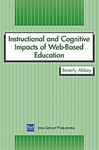 Instructional and Cognitive Impacts of Web-Based Education (Hardcover)