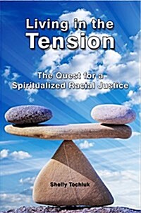 Living in the Tension (Paperback)
