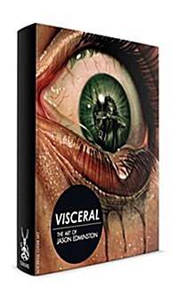 Visceral: The Art of Jason Edmiston (Hardcover)