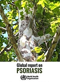 Global Report on Psoriasis (Paperback)