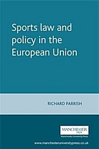 Sports Law and Policy in the European Union (Paperback)