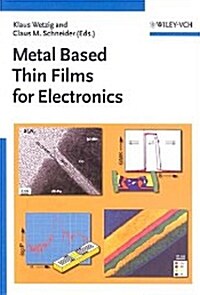 Metal Based Thin Films for Electronics (Hardcover)