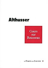Cours sur Rousseau : 1972 (Paperback)