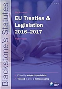 Blackstones EU Treaties & Legislation 2016-2017 (Paperback, 27 Revised edition)