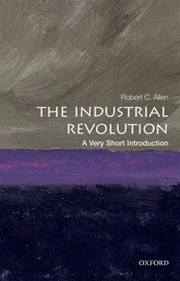 The Industrial Revolution : A Very Short Introduction (Paperback)