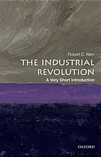 The Industrial Revolution: A Very Short Introduction (Paperback)