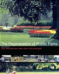 The Regeneration of Public Parks (Hardcover)
