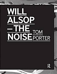 Will Alsop : The Noise (Hardcover)